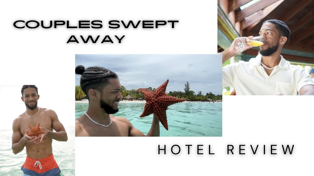 COUPLES SWEPT AWAY! NEGRIL, JAMAICA! (HOTEL REVIEW)