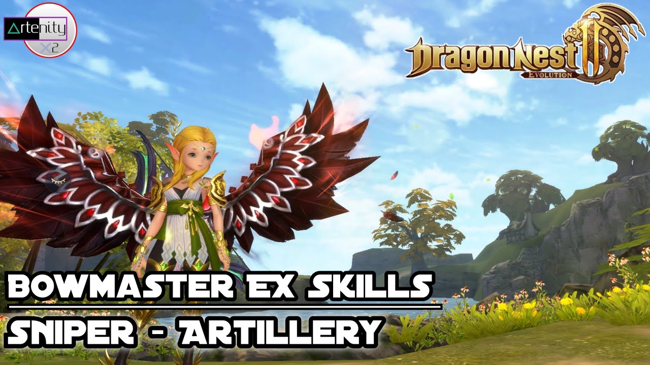 Bowmaster EX Skills Dragon Nest 2 Evolution [Sniper & Artillery Skills Showcase]