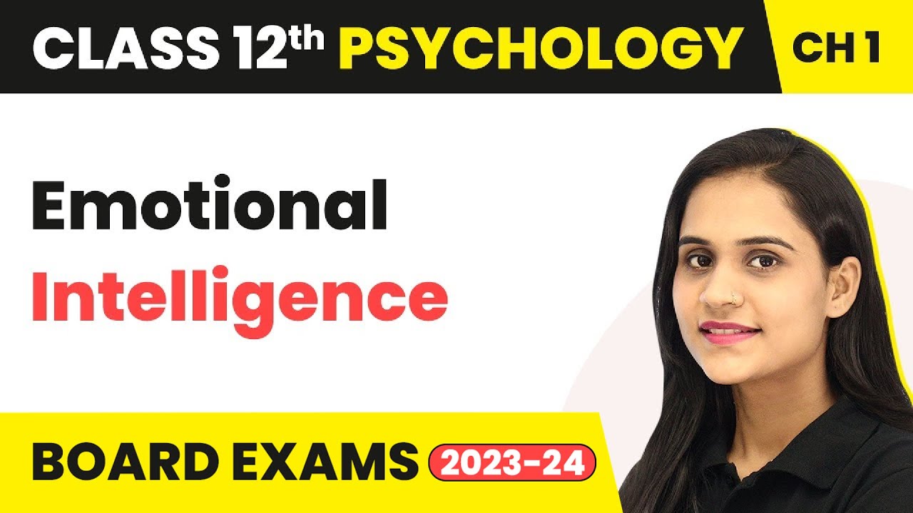 Emotional Intelligence - Variations in Psychological Attributes | Class 12 Psychology Chapter 1