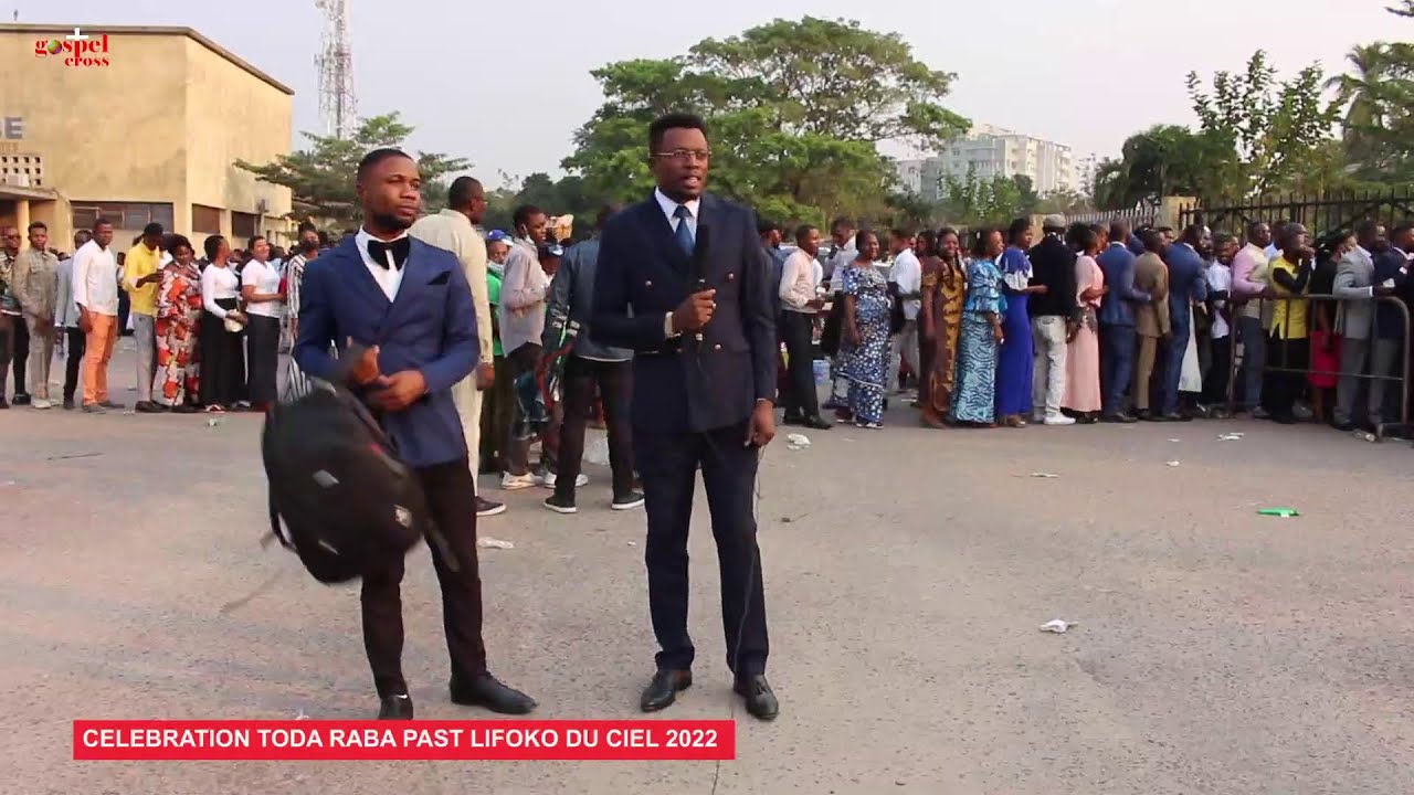CÉLÉBRATION TODA RABA 2022 | PAST LIFOKO ATHÉNÉE DE LA GOMBE KINSHASA [REPORTAGE LIVE]