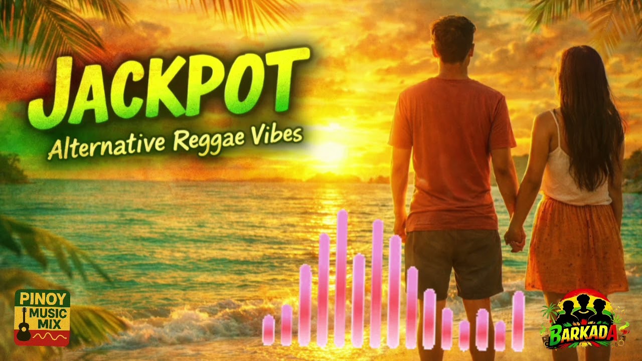 JACKPOT 🌺 Alternative Reggae | Kapag Ang Pag-ibig Ay Tunay