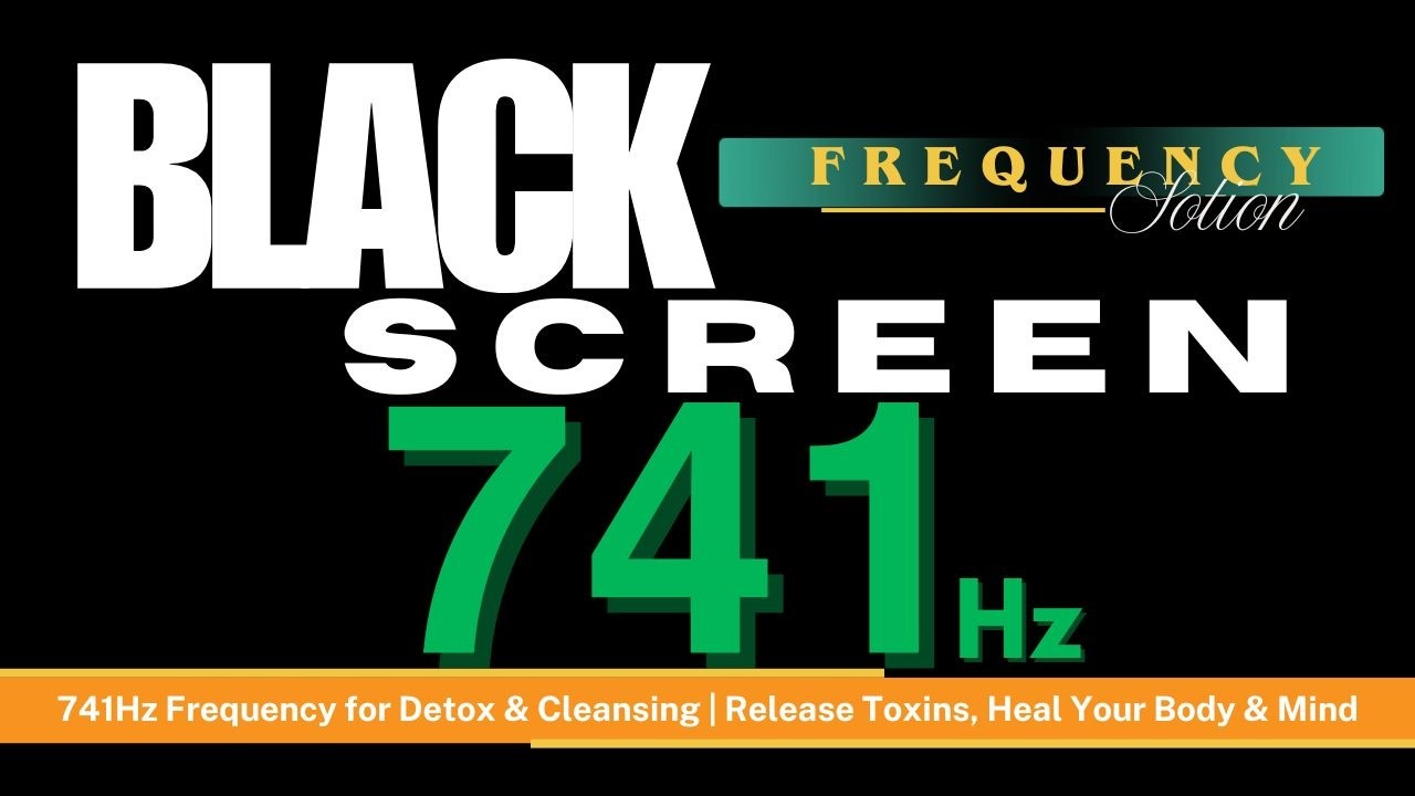 741Hz Frequency for Detox & Cleansing | Release Toxins, Heal Your Body & Mind