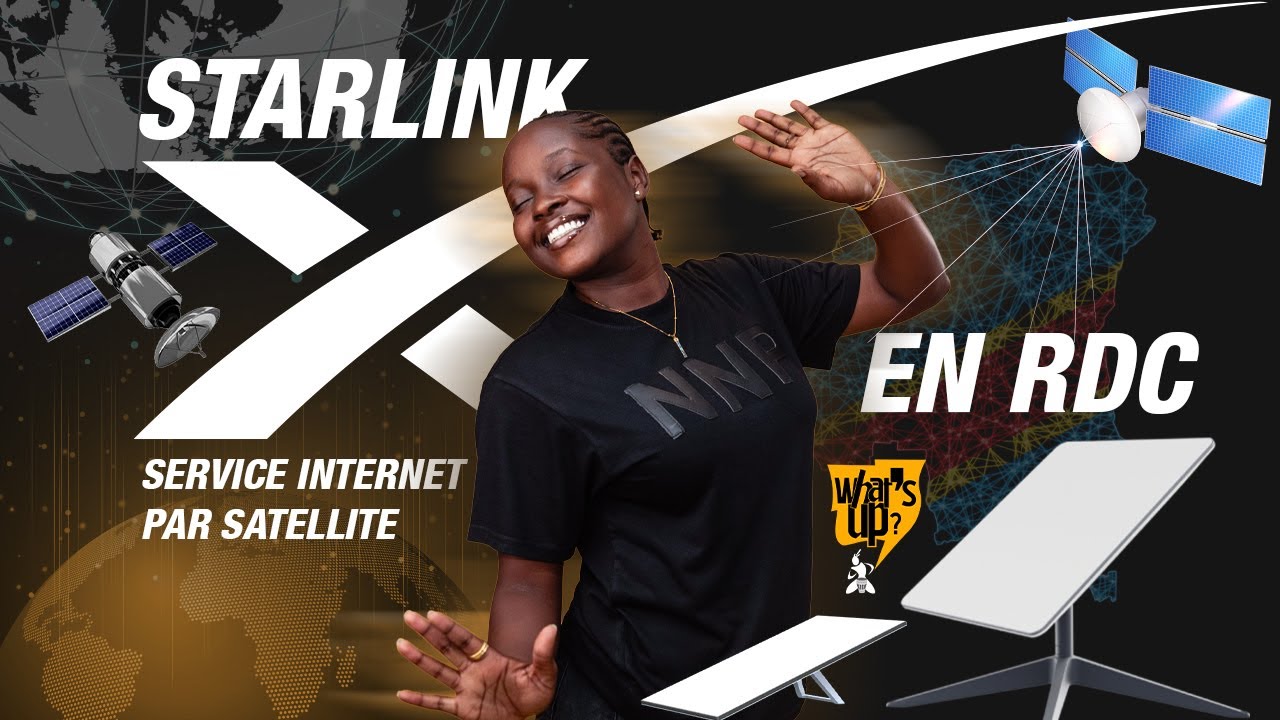 STARLINK ARRIVE OFFICIELLEMENT EN RDC