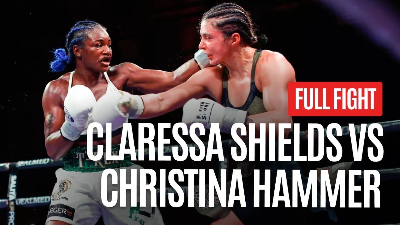 CLARESSA SHIELDS VS CHRISTINA HAMMER FULL FIGHT