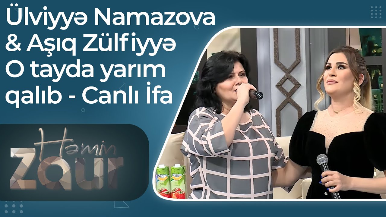 Ülviyyə Namazova & Aşıq Zülfiyyə - O tayda yarım qalıb - Canlı İfa - Həmin Zaur