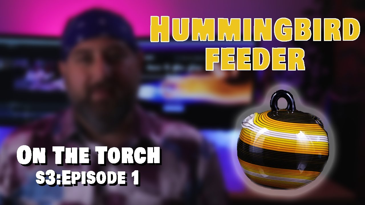 Making My Dad a Hummingbird Feeder || On the Torch SEASON 3 Ep 1 II