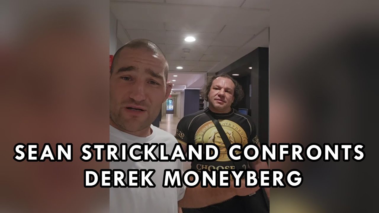 Sean Strickland Confronts Derek Moneyberg