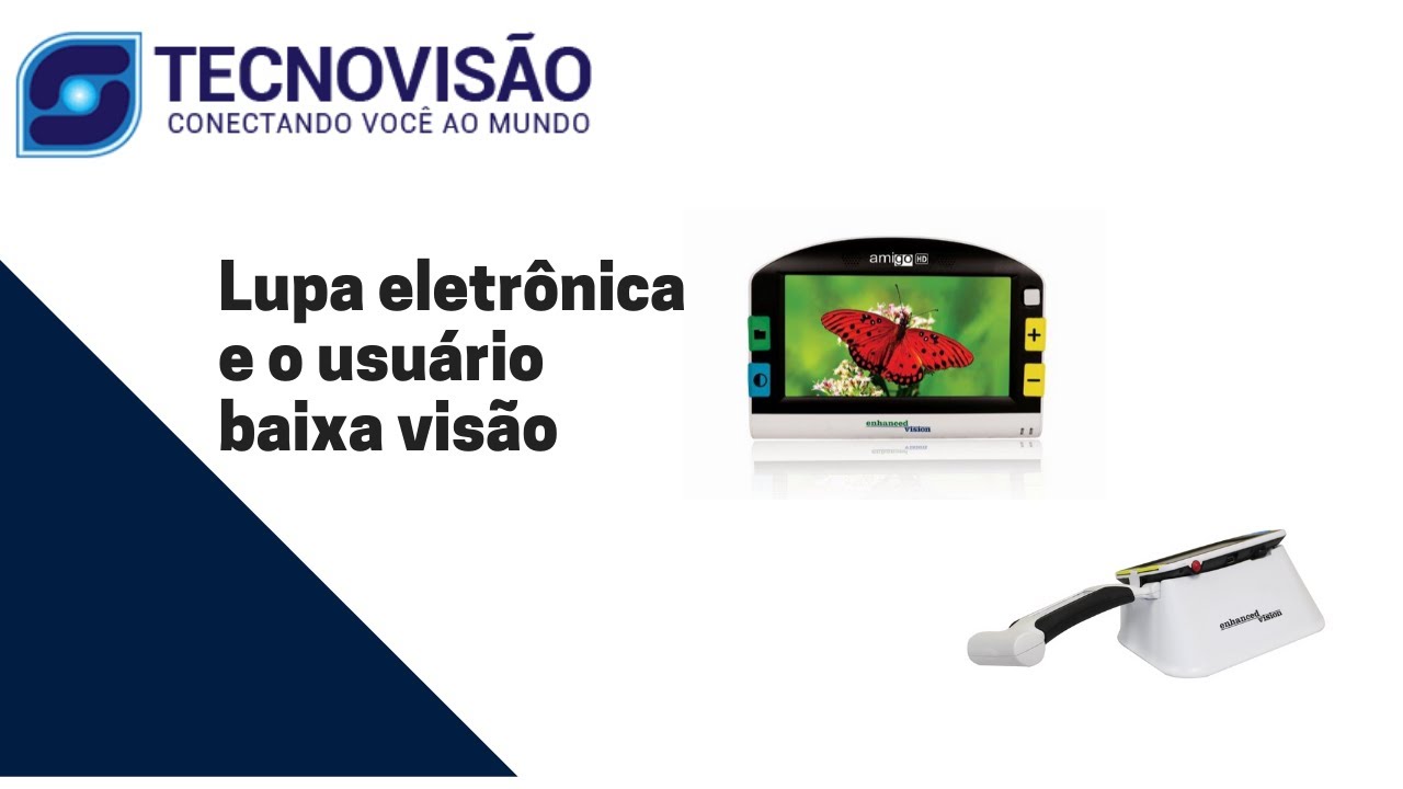 Lupa eletrônica e o usuário baixa visão
