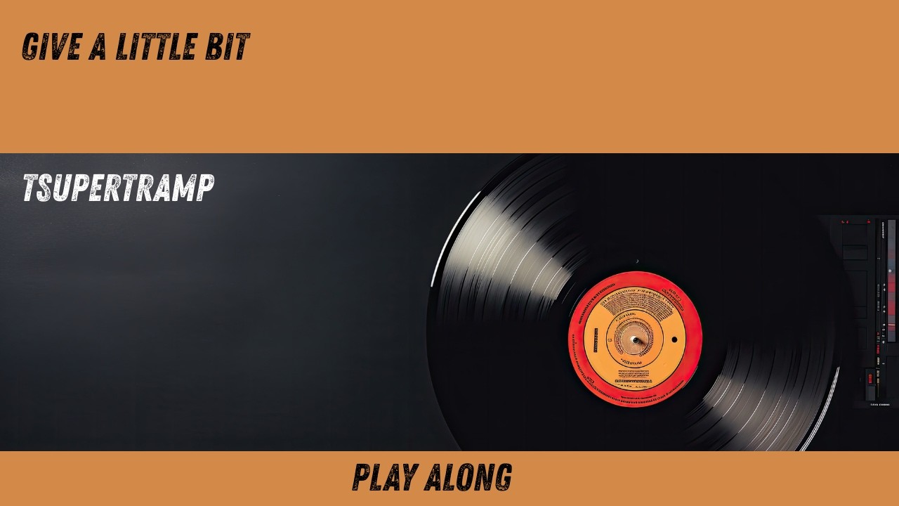 Give A Little Bit - Supertramp (Live In Paris)  Guitar Play Along