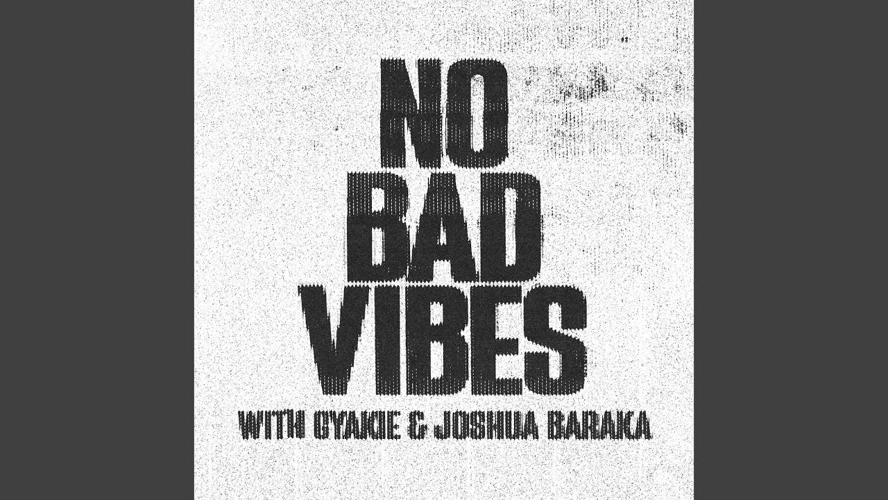 No Bad Vibes