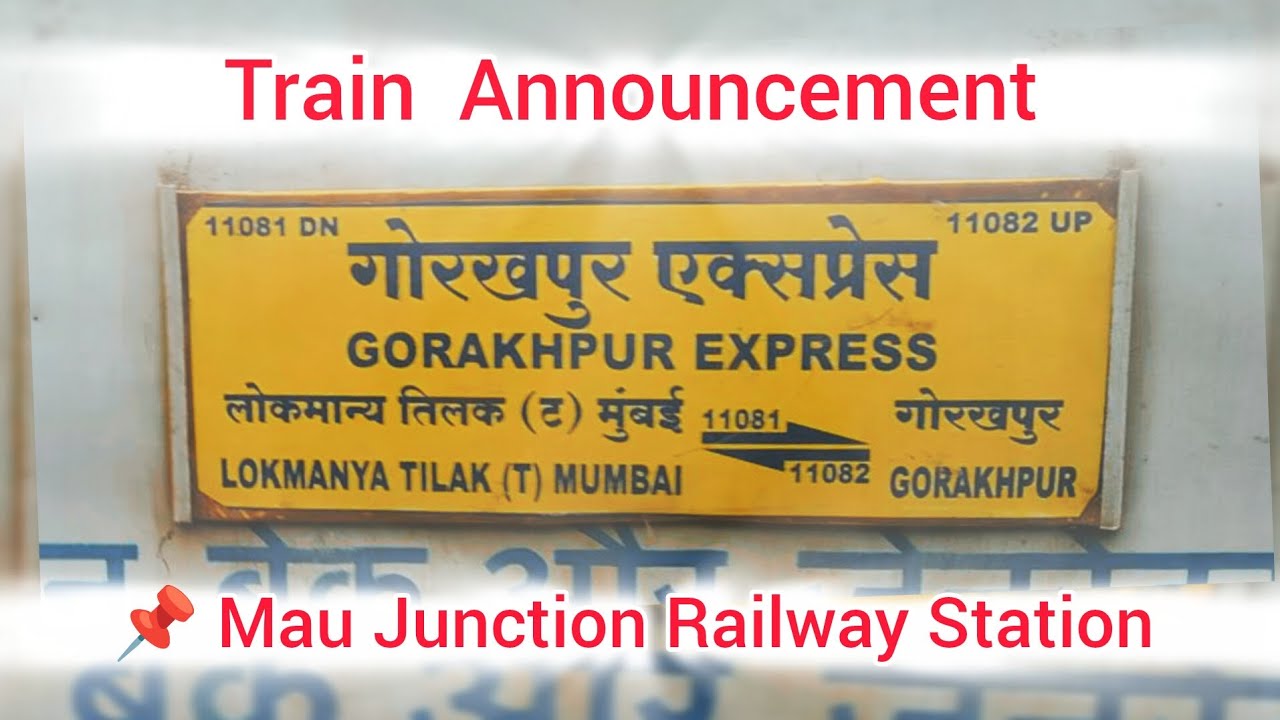 Gorakhpur Weekly Express Announcement at Mau Junction Railway Station 