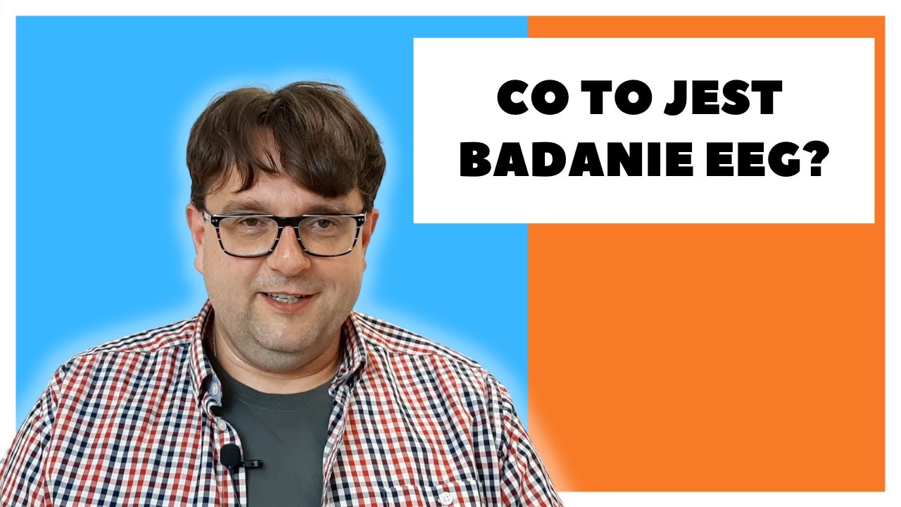 Dla kogo jest badanie EEG?  | Rozmowy w CLiRO