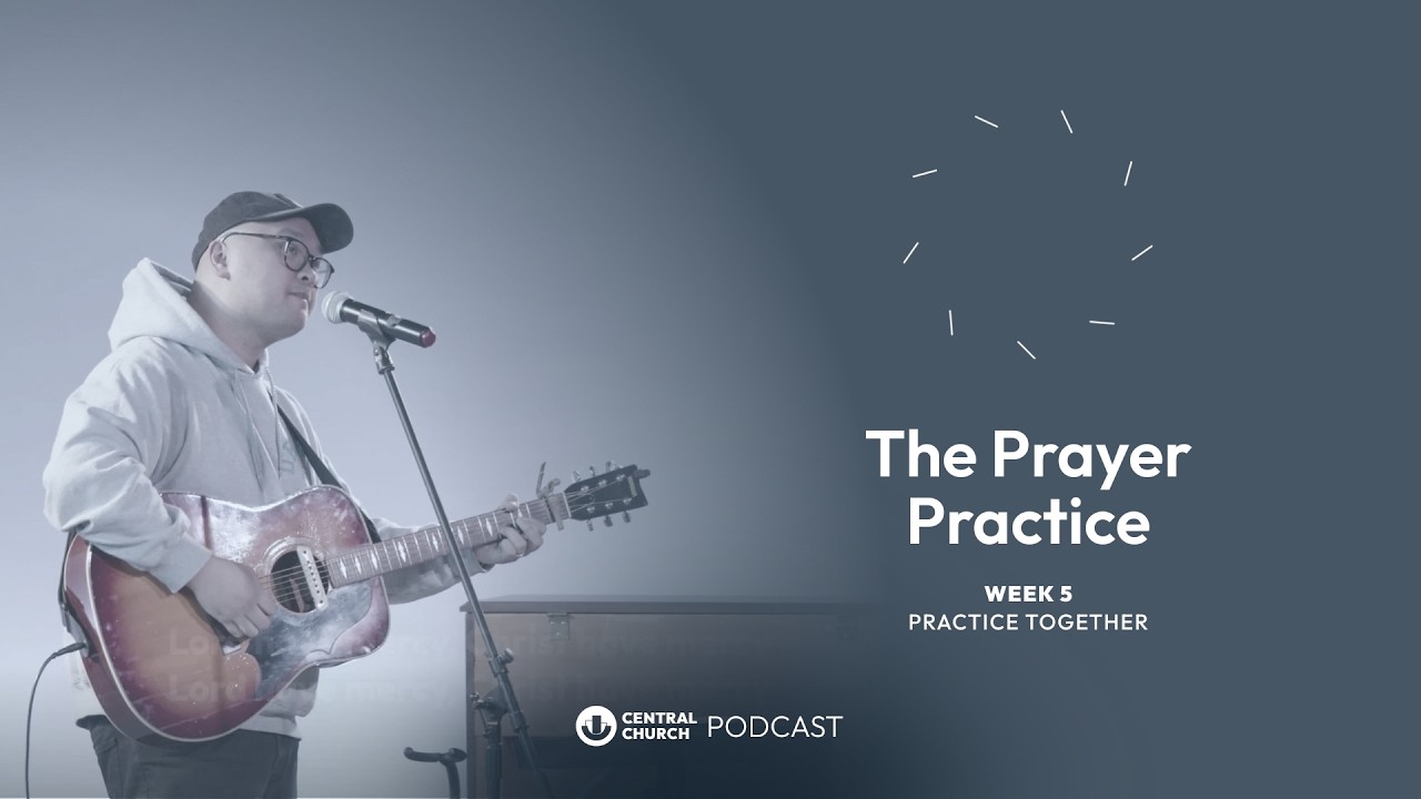 Practice Together | Prayer | Week 5