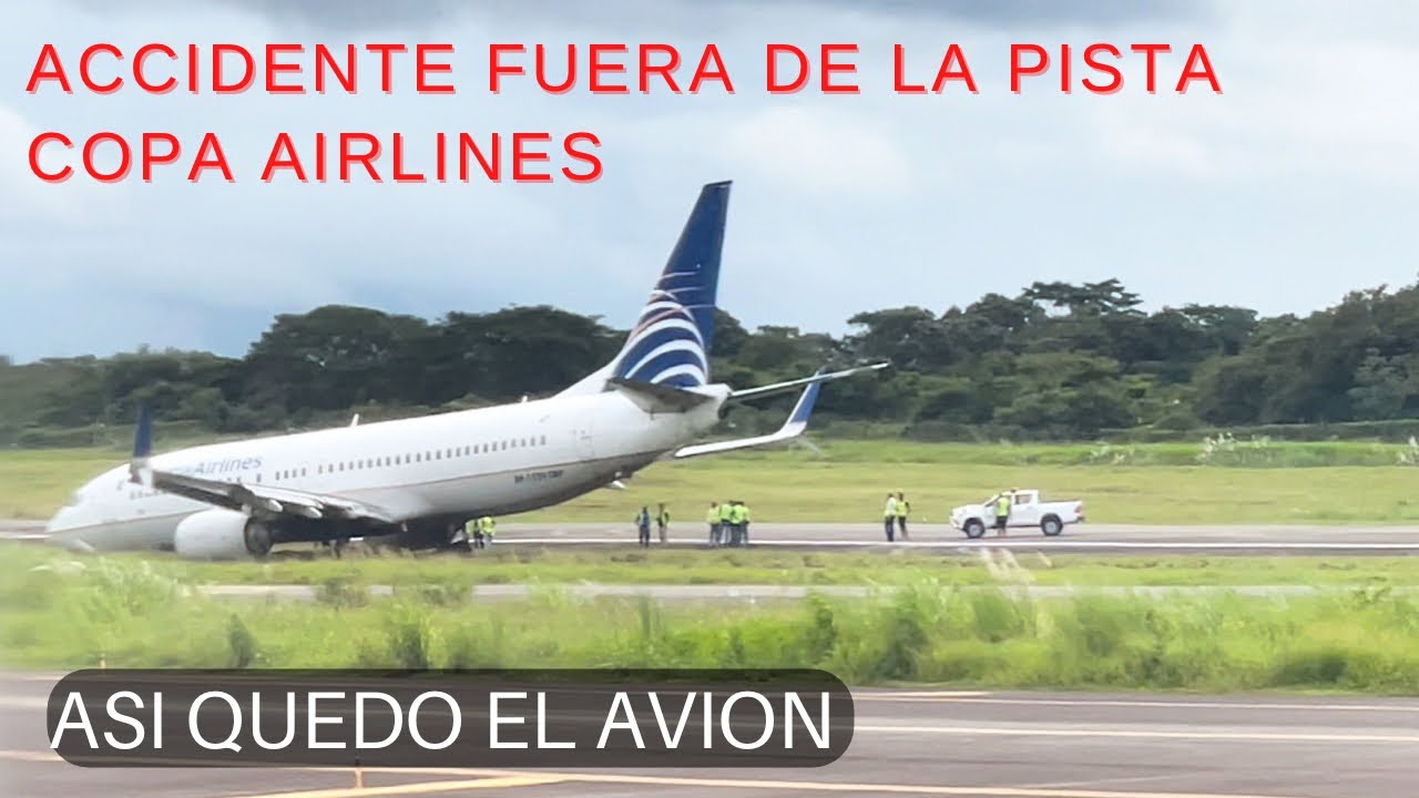 Copa Airlines Accidente. Avión se sale de la pista de Tocumen. copa135 vuelo cm135