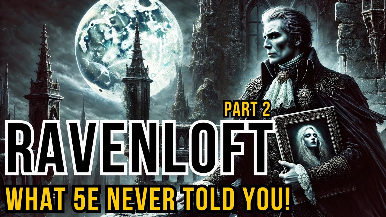 D&D Lore Ravenloft: Part 2 - What 5e Never Told You!