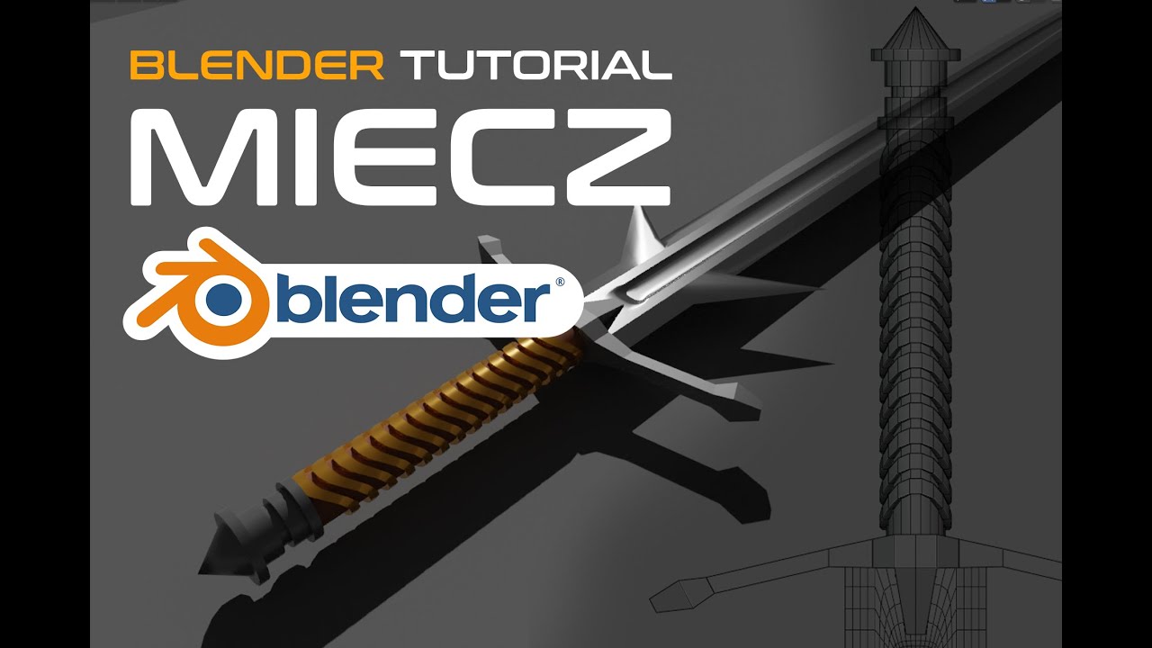 [Tutorial Blender] Jak zrobić każdy miecz :O