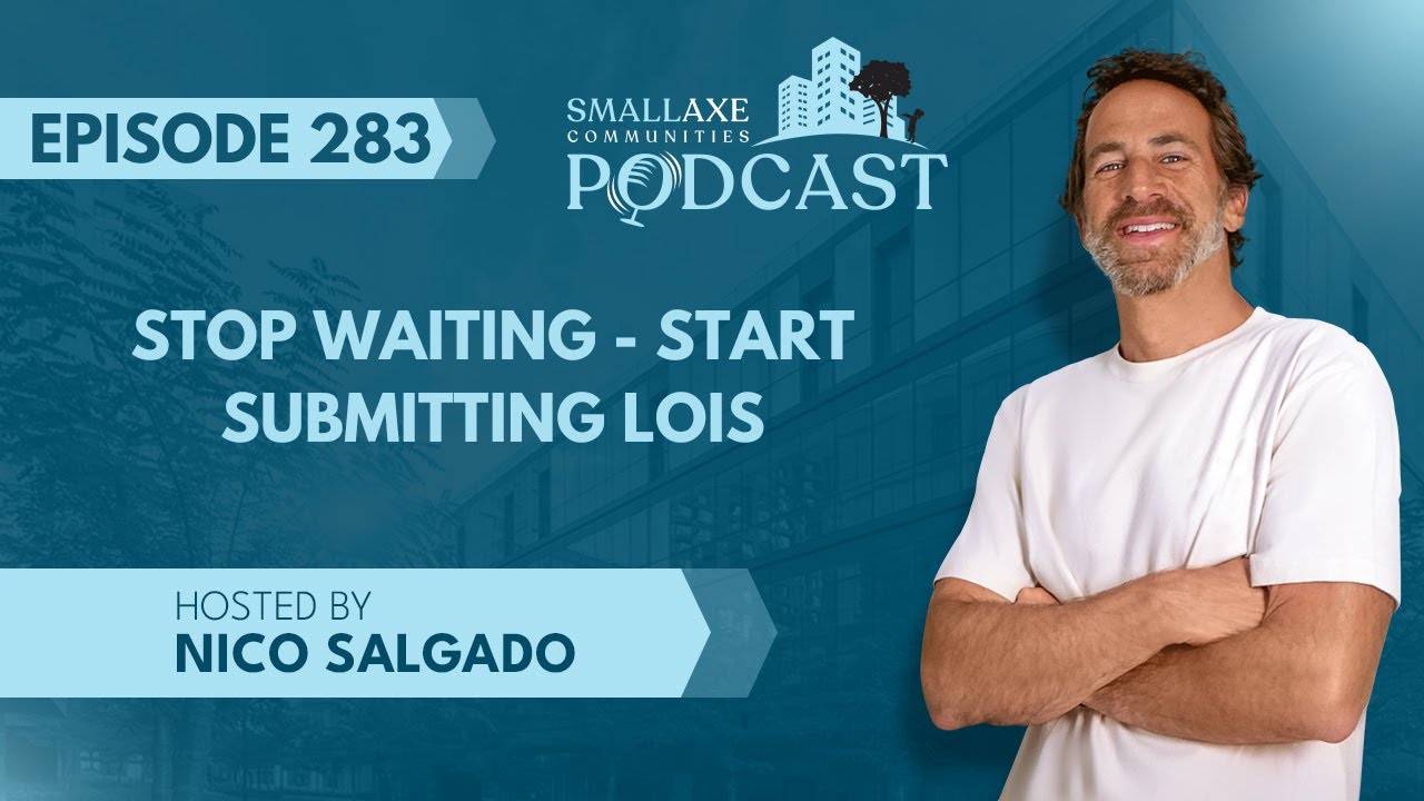 Episode 283. Stop Waiting — Start Submitting LOIs