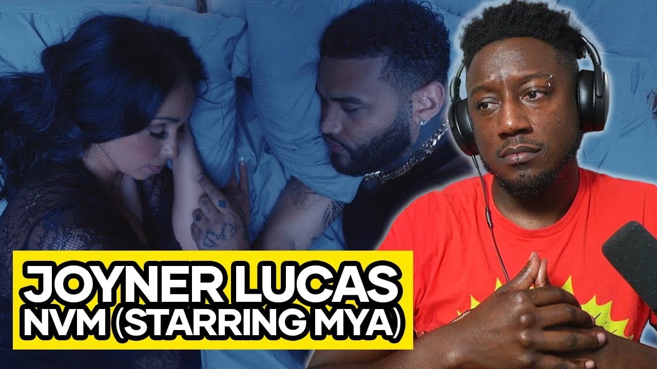 This Is A Song For Relationships | Joyner Lucas's (Starring Mya) NVM Reaction
