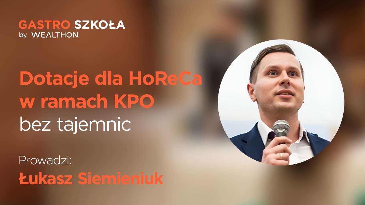 Dotacje dla HoReCa w ramach KPO bez tajemnic
