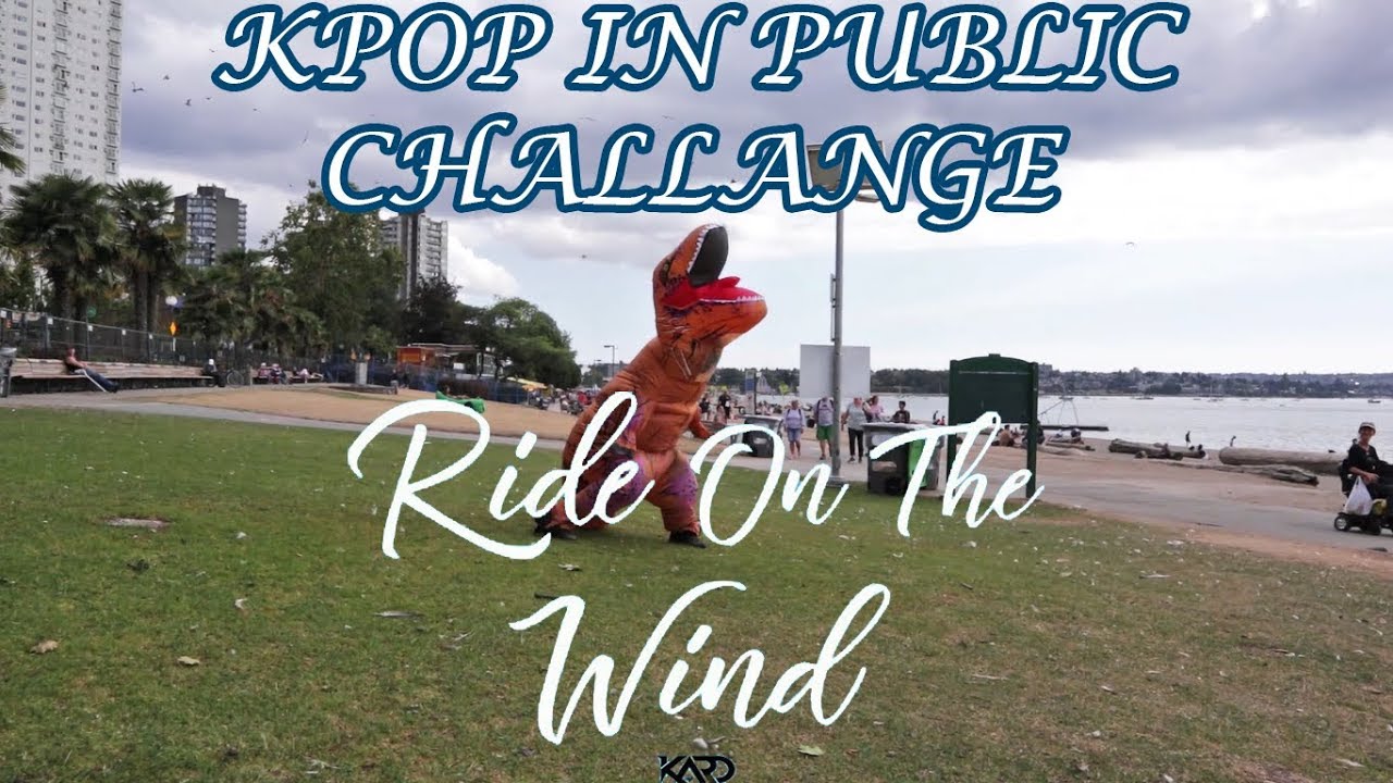【T-REX KPOP IN PUBLIC CHALLENGE】 - RIDE ON THE WIND - KARD