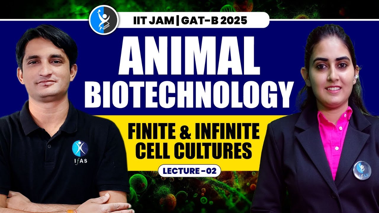 Finite and Infinite Cell Cultures | Animal Biotechnology | IIT JAM Biotechnology & GAT B 2025 | L2