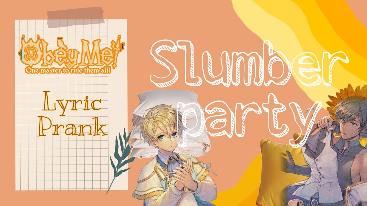 OBEY ME! | SLUMBER PARTY AT PURGATORY HALL | SLUMBER PARTY BY ASHNIKKO FT PRINCESS NOKIA