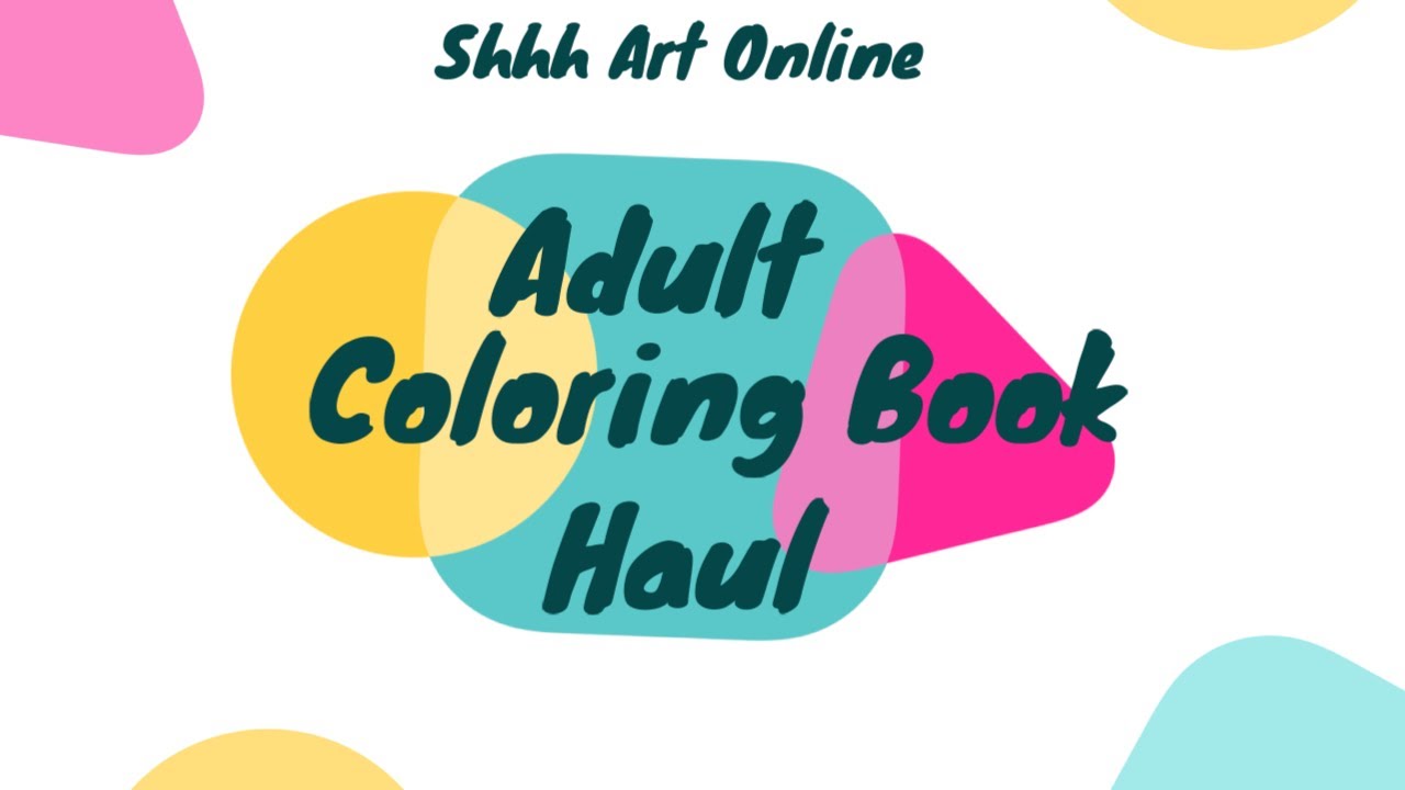 2022 Adult Coloring Book Haul