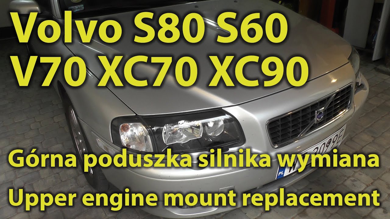 Volvo S80 Upper Engine Mount Replacement Wymiana górnej poduszki silnika
