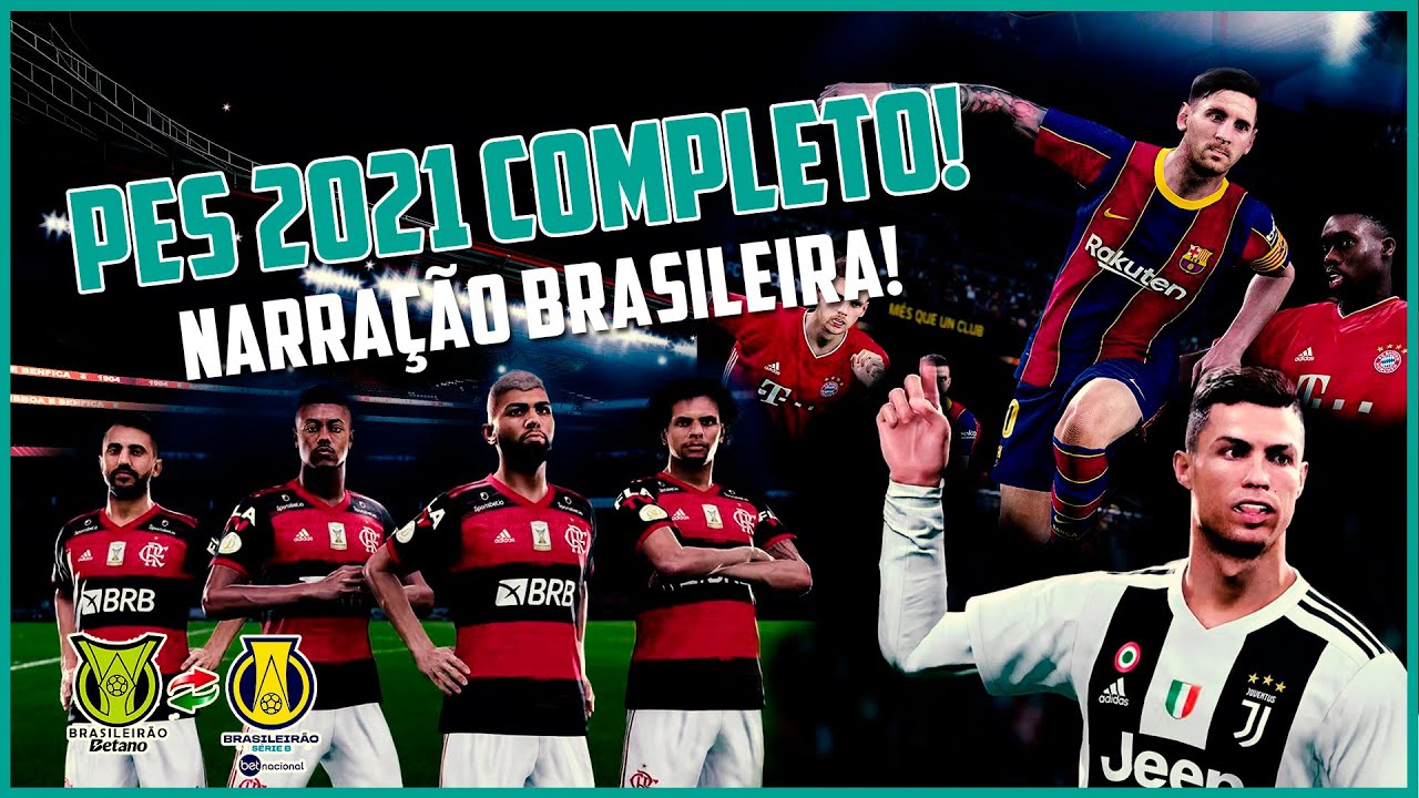 PES 2021 - 100% COMPLETO COM NARRAÇÃO BRASILEIRA PARA PC!