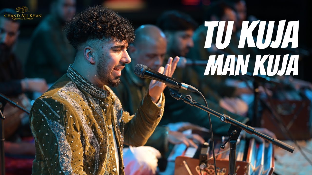 Tu Kuja Man Kuja | Chand Ali Khan | Love of Qawwali UK Tour | NFAK | New Qawwali