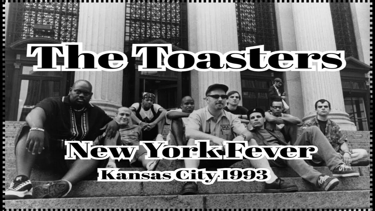 🏁  The Toasters - New York Fever , Live 1993 🏁