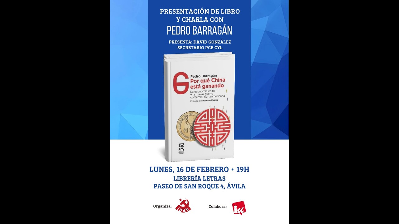 Presentación del libro “¿Por qué China está ganando?” con el economista Pedro Barragán - Ávila