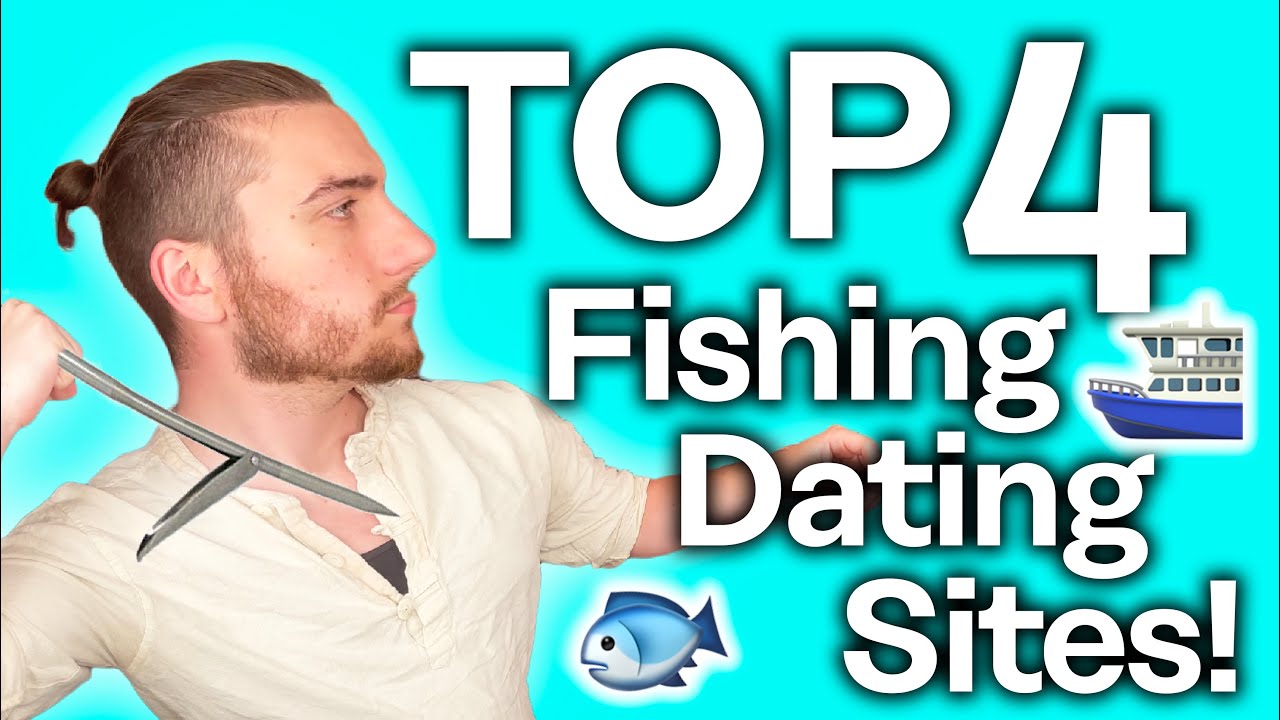 Best Dating Sites for a Fisherman [Catch Your Love!]