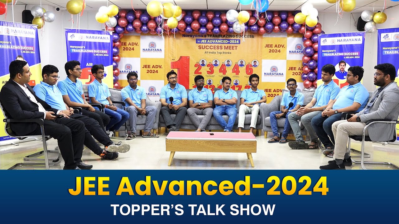 JEE Advanced 2024: Toppers' Talk Show - Unveiling the Secrets of Success | The Narayana Group