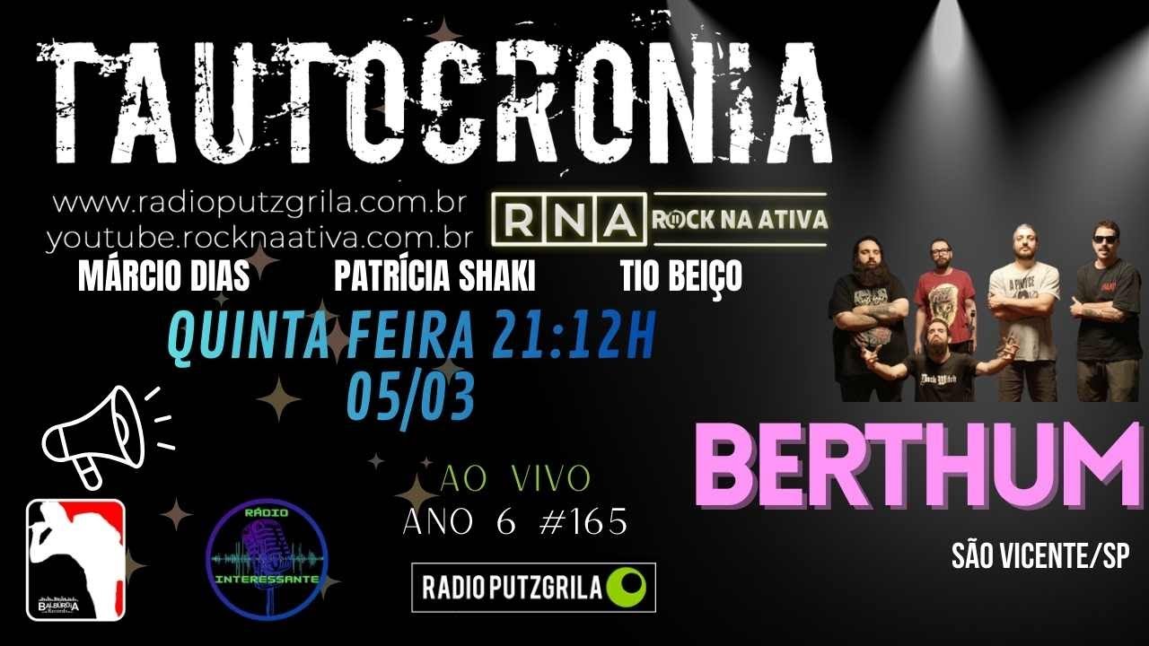 Tautocronia Ano 6 Ep. #165 com BERTHUM de São Vicente/SP