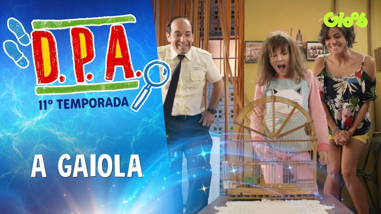 A GAIOLA | D.P.A. | 11ª TEMP. | Mundo Gloob