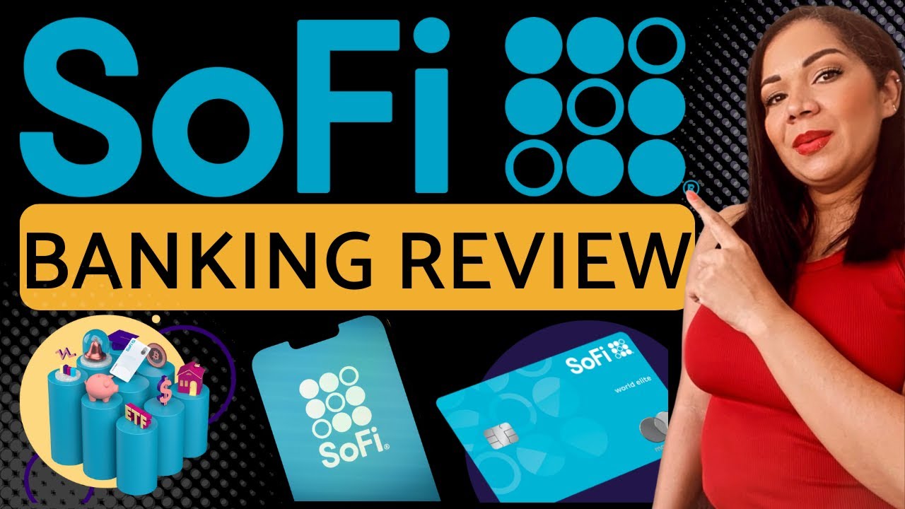 SoFi Bank Review 2024  Complete Guide to Rules, Products, and Bonuses.
