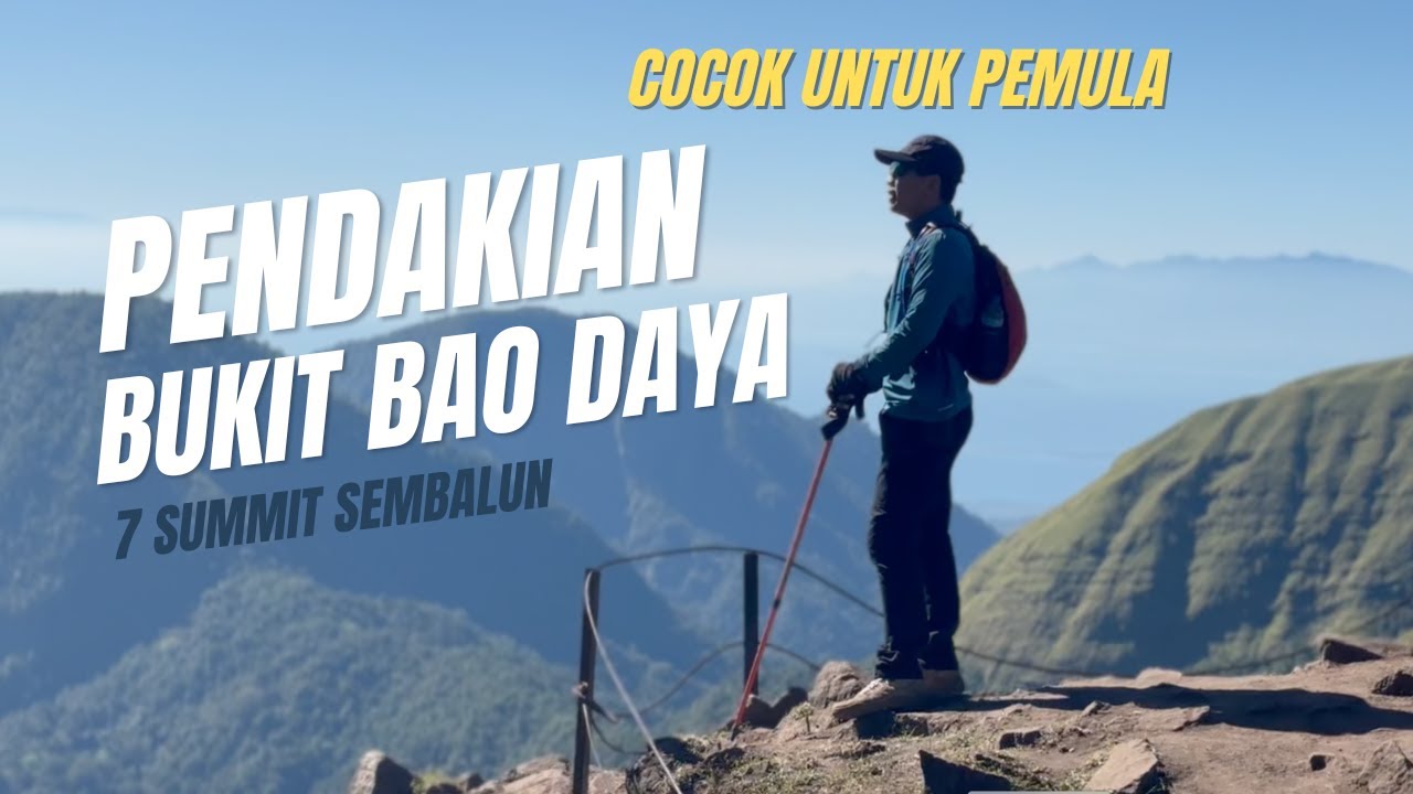 PENDAKIAN BUKIT BAO DAYA