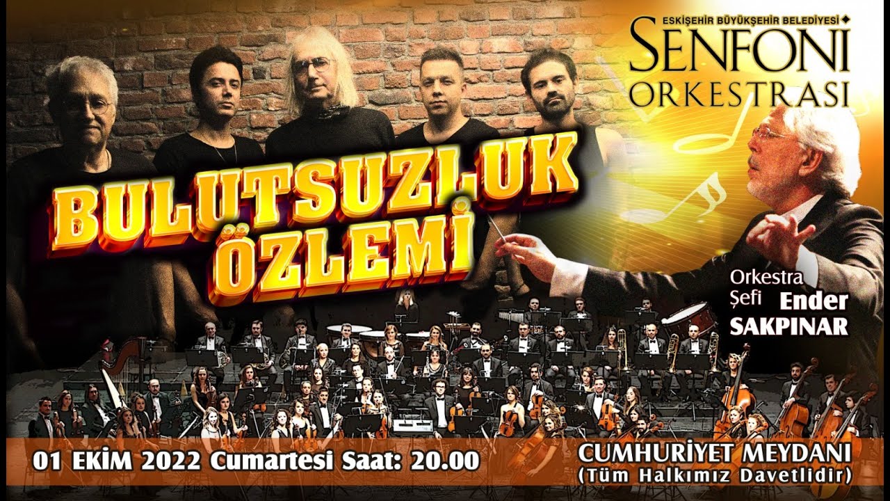 Senfoni Orkestramız ve Bulutsuzluk Özlemi Konseri
