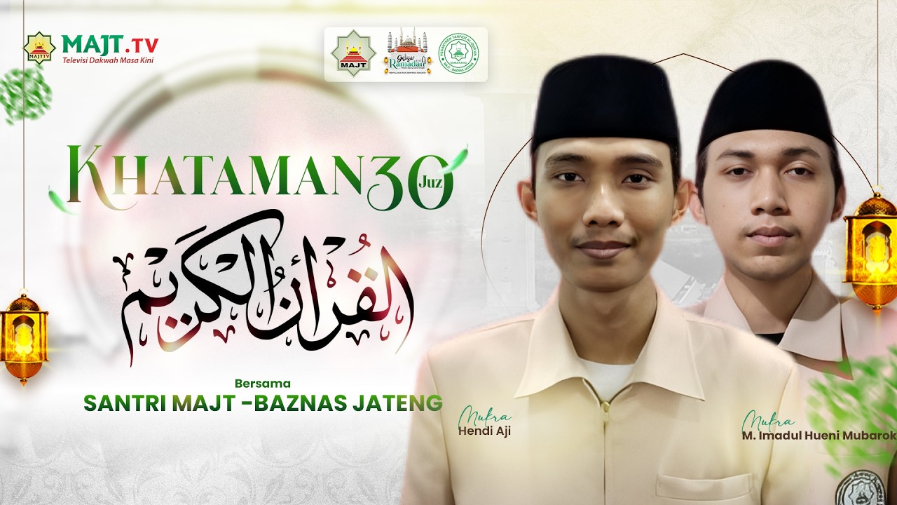 Khataman 30 Juz Al Qur'an bareng Santri PPTQ MAJT-Baznas | 12 Ramadan 1447 H