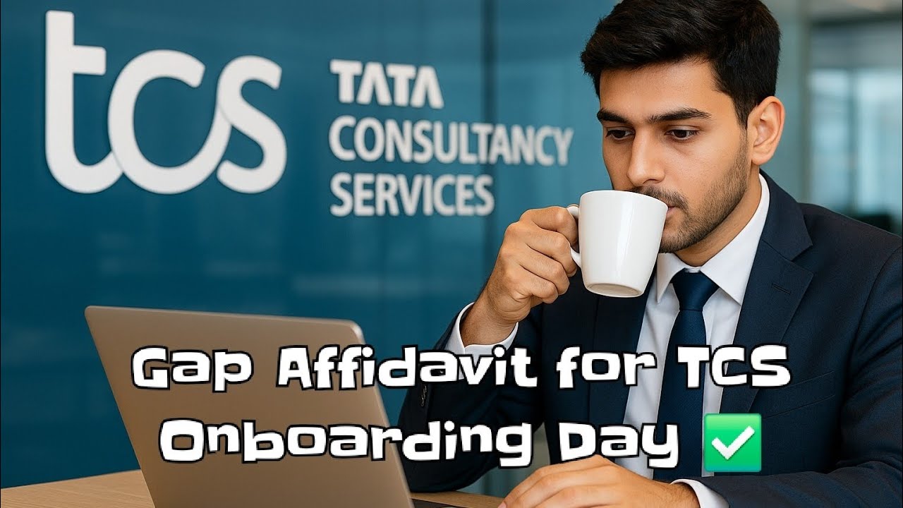 Gap Affidavit for TCS Onboarding Day || Tcs onboarding.