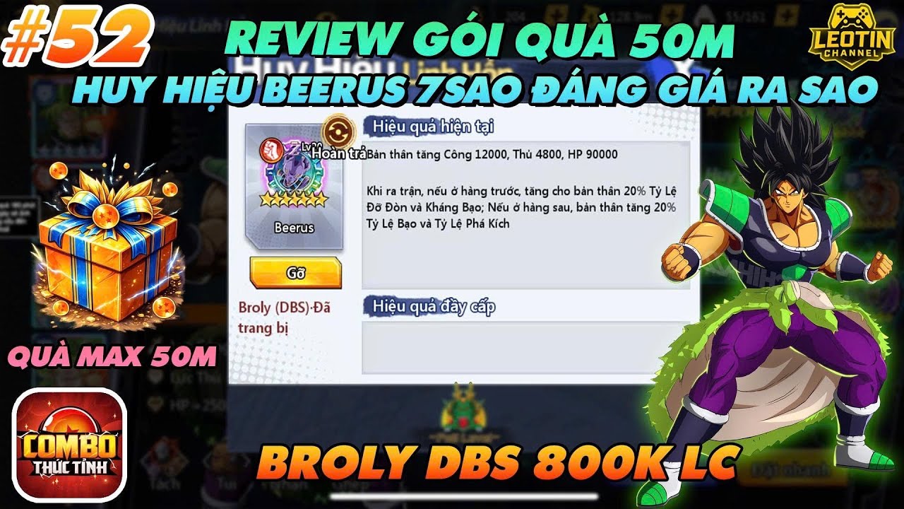 COMBO THỨC TỈNH - #52 SỨC MẠNH CỦA GÓI QUÀ 50M ĐÁNG GIÁ RA SAO - BROLY DBS LC KHỦNG NHẤT GAME