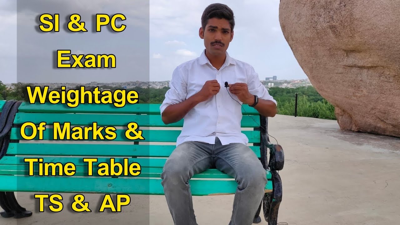 Si & Pc Exam Weightage Of Marks and Time Table | AP & TS