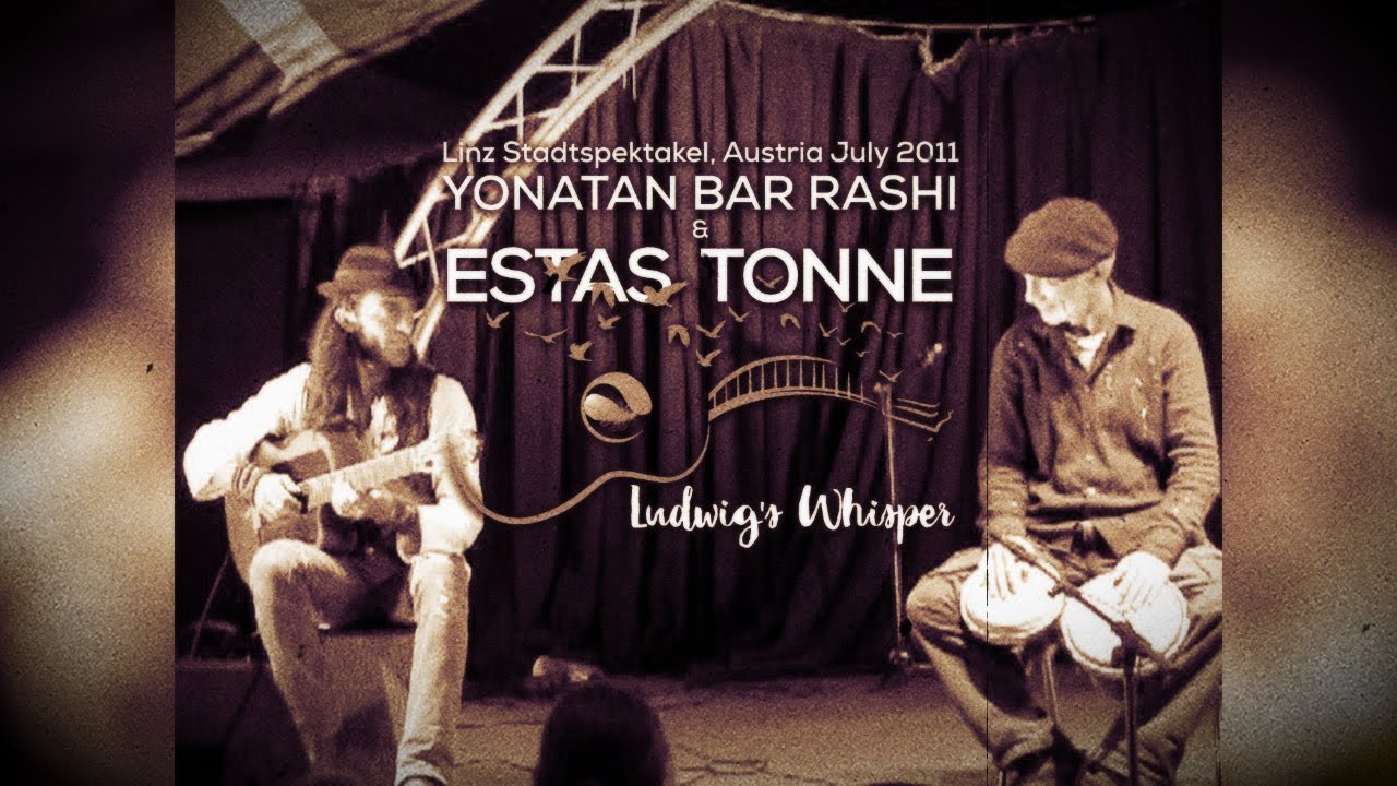 Ludwig's Whisper || Estas Tonne & Yonatan Bar Rashi || Linz Pflasterspektakel || Austria July 2011