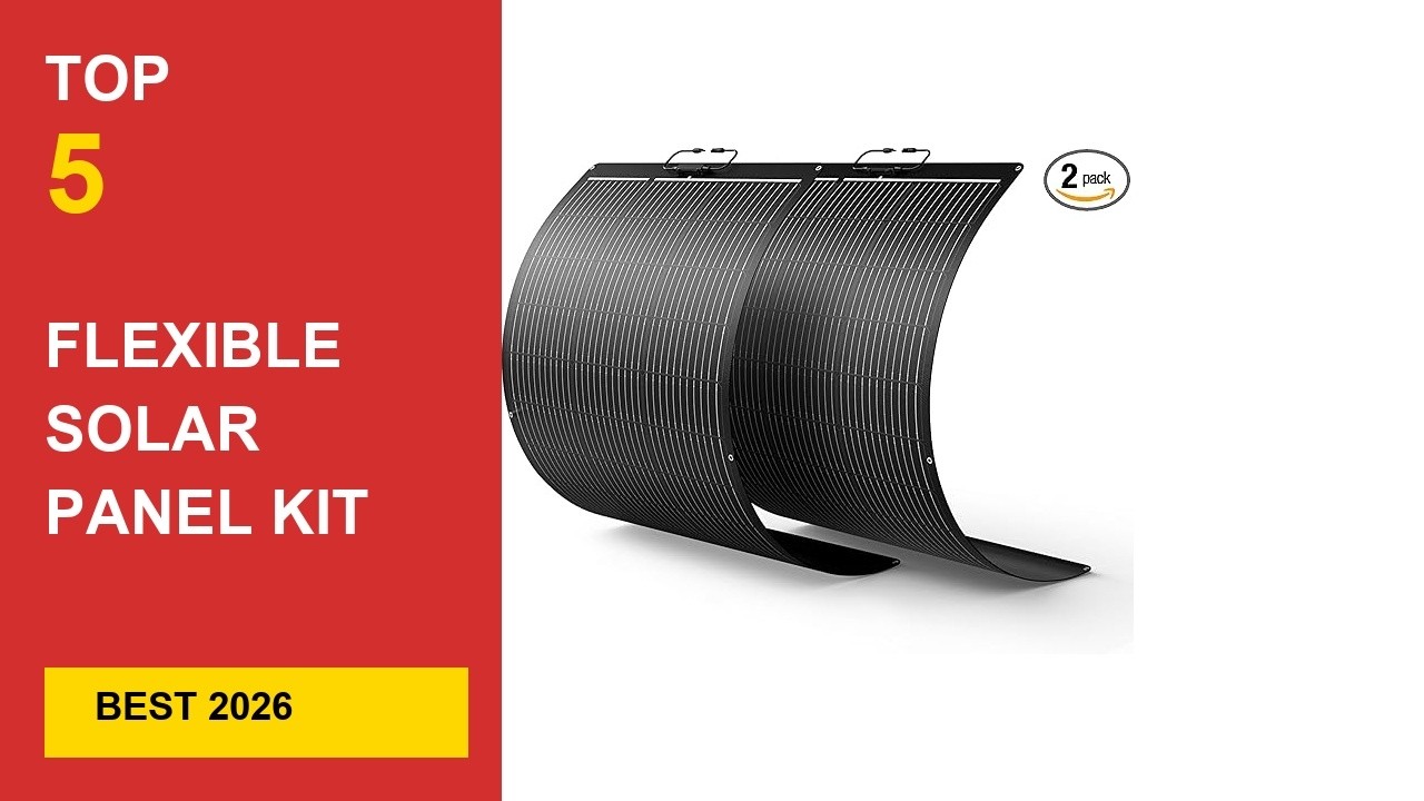 Best Flexible Solar Panel Kit 200W in 2026 - Expert Reviews in 2026