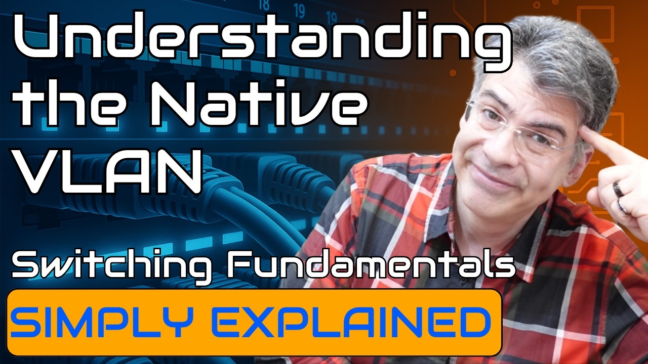 Understanding the Native VLAN | Trunking and Untagged Frames Explained
