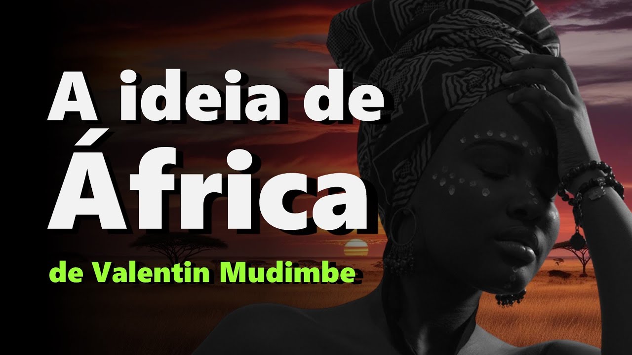 A África além de estereótipos e romantismos: a filosofia de Valentin Mudimbe