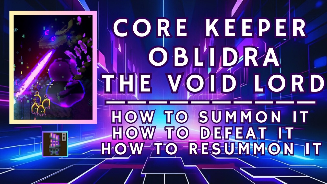 HOW TO SUMMON OBLIDRA THE VOID LORD | CORE KEEPER