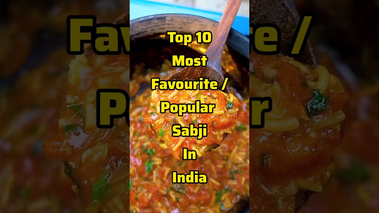 Top 10 Most Famous Veg Sabji In India 😋🍅🥔 #vegfood #sabji #ytshorts