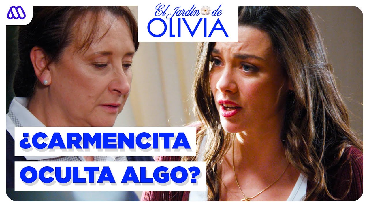 El Jardín de Olivia | Mejores momentos 210 | ¿Qué oculta Carmencita?